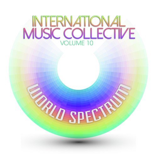 International Musical Collective: World Spectrum, Vol. 10