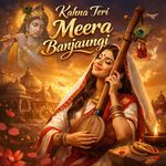 Kahna Teri Meera Banjaugi