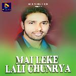 MAI LEKE LALI CHUNRYA