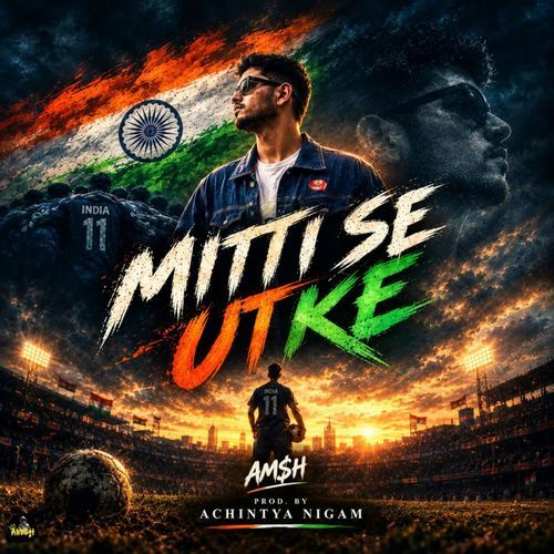 MITTI SE UTKE