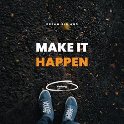 Make It Happen-NjsBZhljaH0