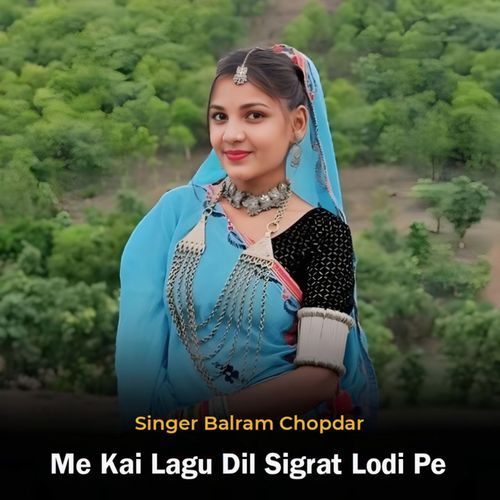 Me Kai Lagu Dil Sigrat Lodi Pe (MONU AKODIYA)