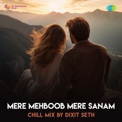 Mere Mehboob Mere Sanam - Chill Mix-JQAjfkRCQkQ