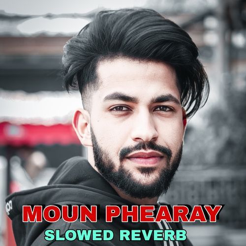 Moun Phearay (Slowed Reverb)