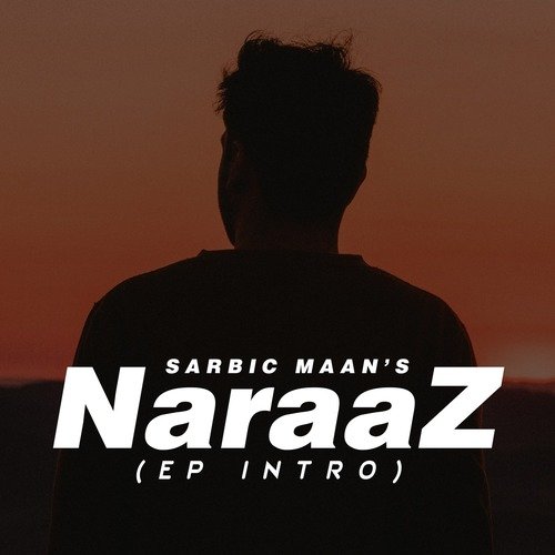 Naraaz (Intro)