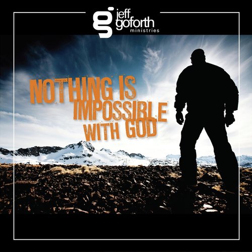 Nothing Is Impossible with God