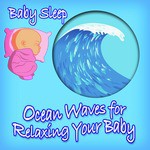 Restful Ocean Waves to Help Your Baby Sleep