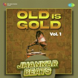 Old Is Gold Vol. 1 - Jhankar Beats