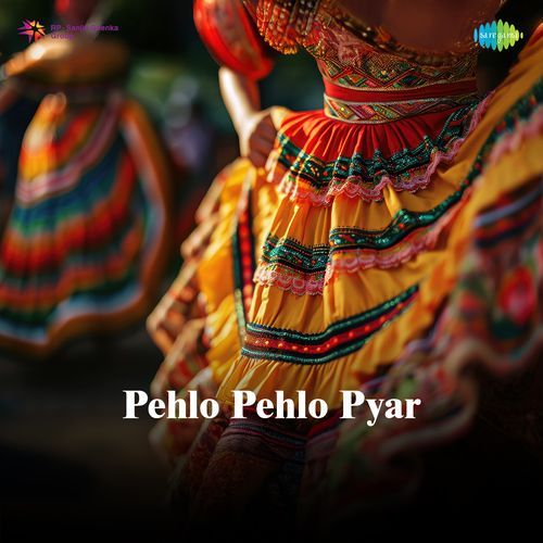 Pehlo Pehlo Pyar