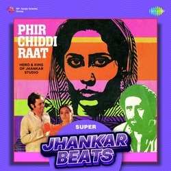 Phir Chiddi Raat - Super Jhankar Beats-XSo9eAVvVFg