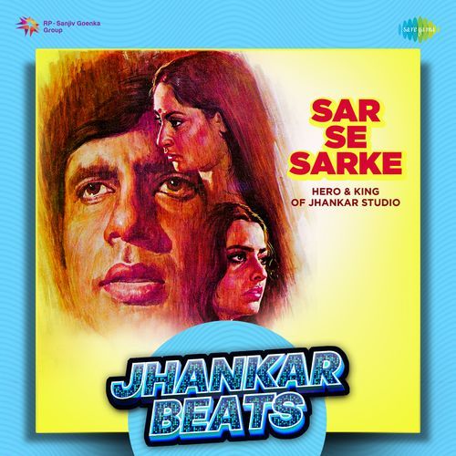 Sar Se Sarke - Jhankar Beats