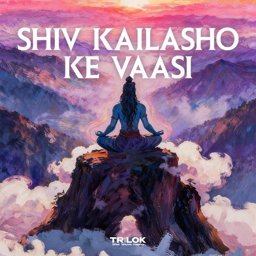 Shiv Kailasho Ke Vaasi