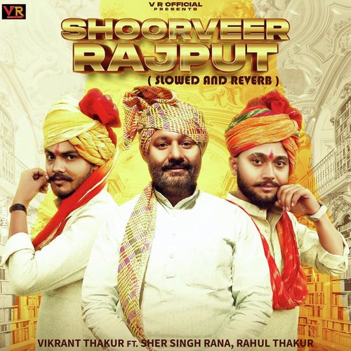 Shoorveer Rajput (Slowed and Reverb)