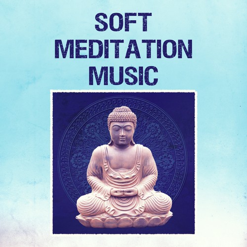 Soft Meditation Music – Inner Relaxation, Peaceful Music, Sounds of New Age, Calmness Time