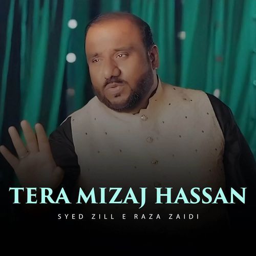 Tera Mizaj Hassan