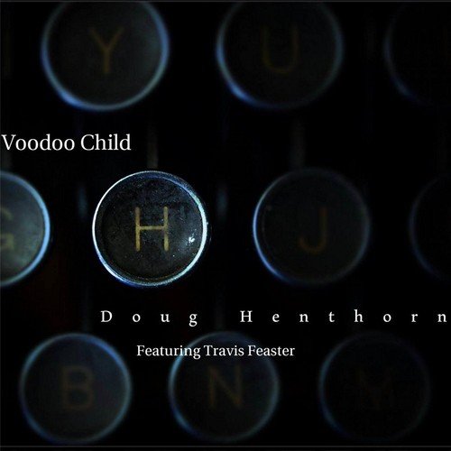 Voodoo Child (feat. Travis Feaster)