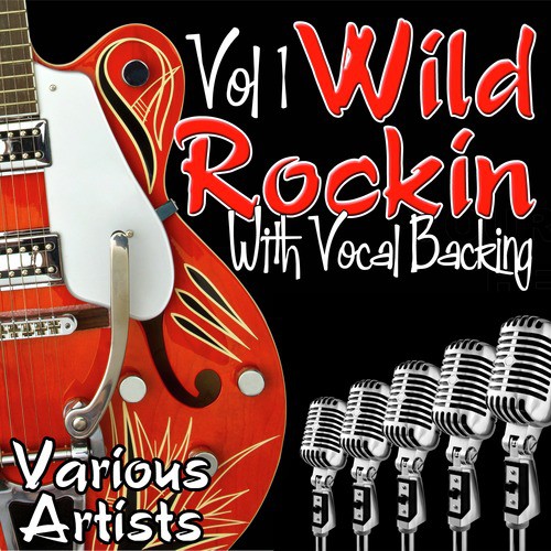 Wild Rockin' with Vocal Backing Vol.1