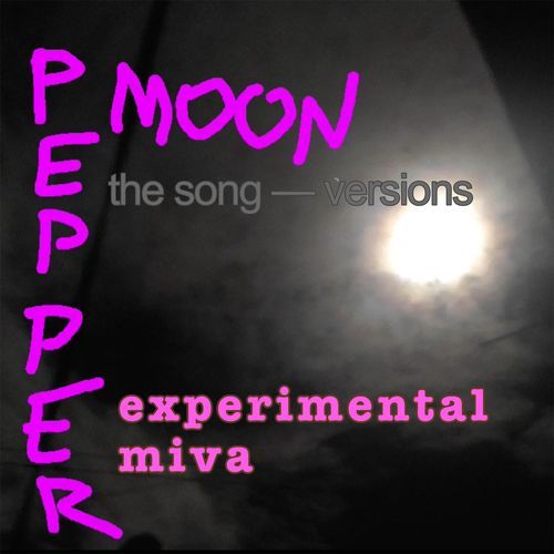 pepper moon (and its the sped up version from the album but it actually isn’t because it’s the original version and now it doesn’t contain any lyrics)