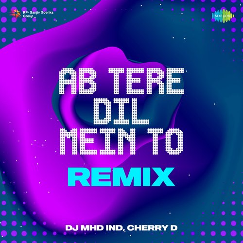 Ab Tere Dil Mein To Remix