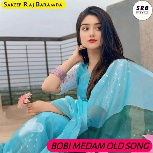 BOBI MEDAM OLD SONG