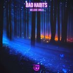 Bad Habits (Melodic Drill)