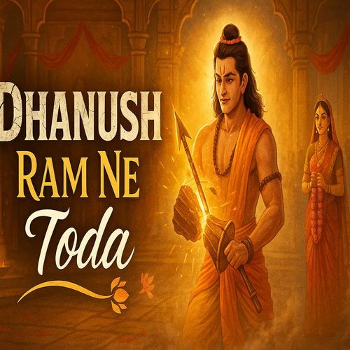 Dhanush Ram Ne Toda
