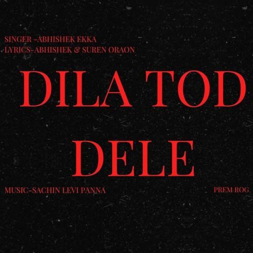 Dila Tod Dele