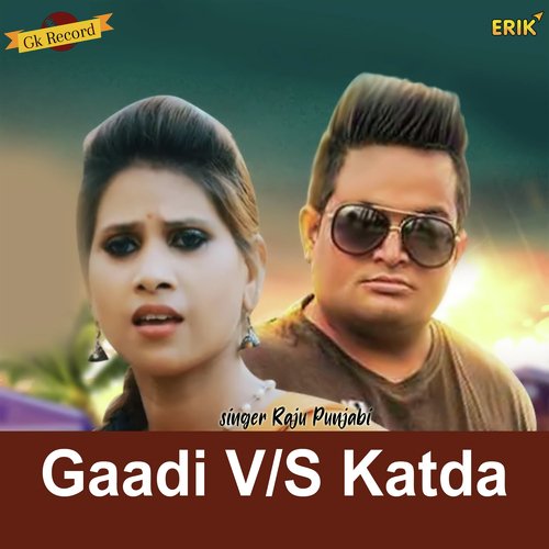 Gaadi VS Katda