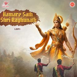 Hamare Sath Shri Raghunath-Lofi-Ej0zZB5yXkM