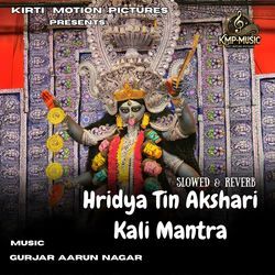 Hridya Tin Akshari Kali Mantra Slowed & Reverb