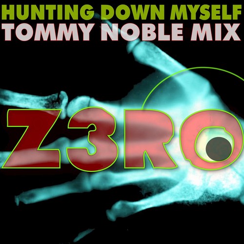 Hunting Down Myself (Tommy Noble Remix)