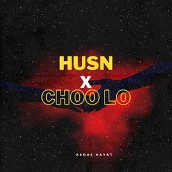 Husn X Choo Lo-AiteAURddGk