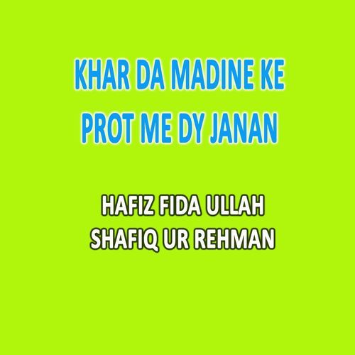 Khar Da Madine Ke Prot Me Dy Janan