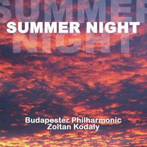 Kodaly: Summer Night & Concerto for Orchestra_poster_image