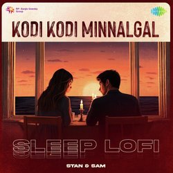 Kodi Kodi Minnalgal - Sleep Lofi-Oj05WU1AeWI