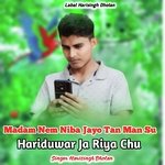 Madam Nem Niba Jayo Tan Man Su Hariduwar Ja Riya Chu