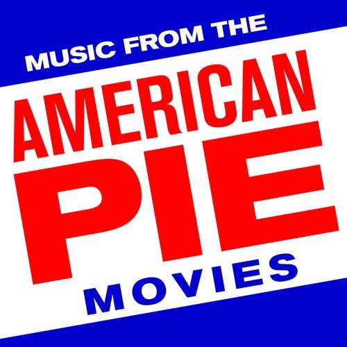 Music from the American Pie Movies