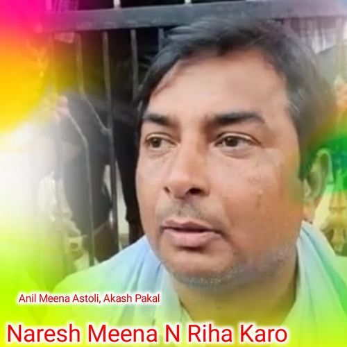 Naresh Meena N Riha Karo