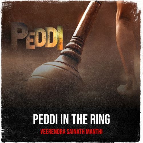 Peddi in the Ring (A Song Inspired by the World of Peddhi)