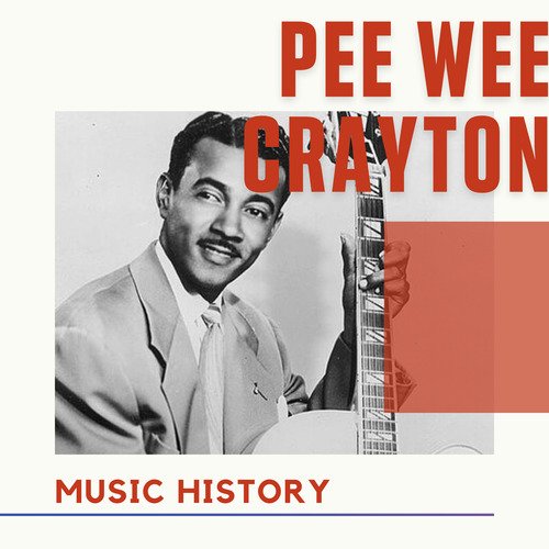 Pee Wee Crayton - Music History