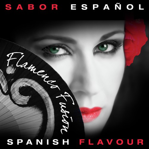 Sabor Español - Spanish Flavour - Flamenco Fusión