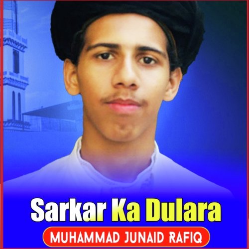 Sarkar Ka Dulara