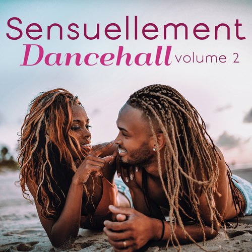 Sensuellement dancehall, vol. 2