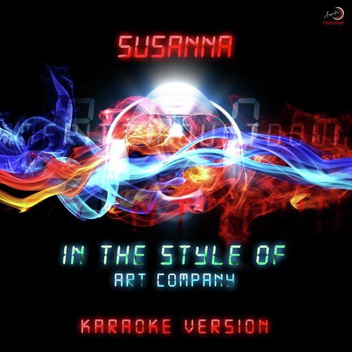 Susanna (In the Style of Art Company) [Karaoke Version]