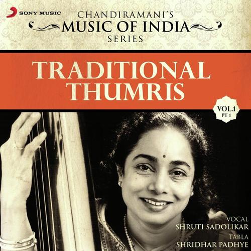 Traditional Thumris, Vol. 1 (Pt. 1)