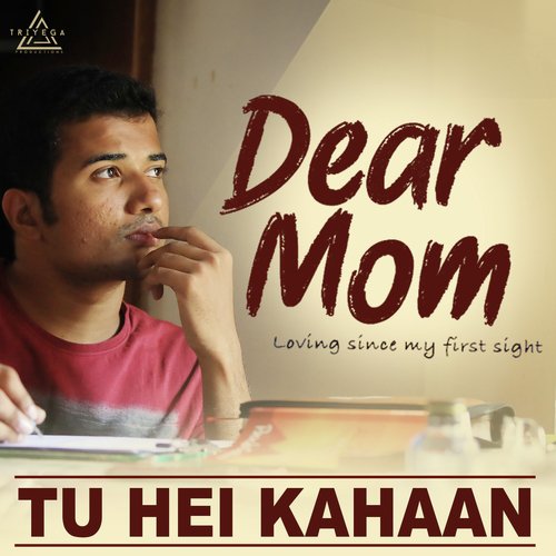 Tu Hei Kahaan (From "Dear Mom")