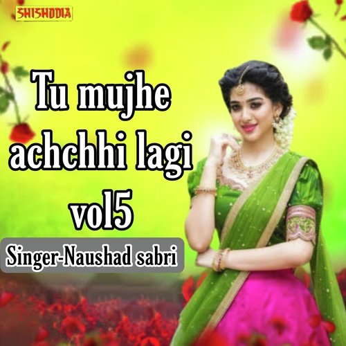 Tu Mujhe Achchhi Lagi Vol 05