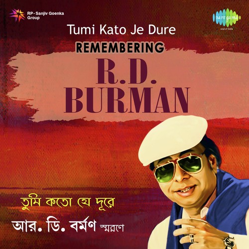 Tumi Kato Je Dure - Remembering Rahul Dev Burman