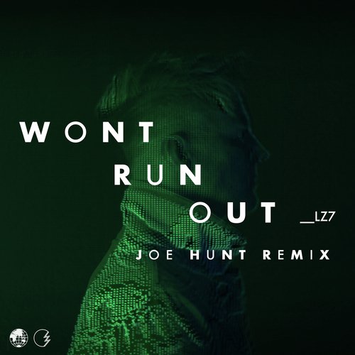 Won't Run Out (Joe Hunt Remix)