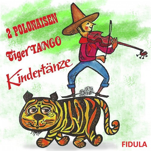 2 Polonaisen, Tiger Tango, Kindertänze